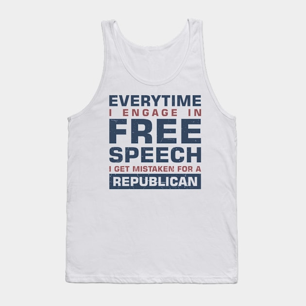 Everytime I Engage In Free Speech I Get Mistaken For a Republican Tank Top by sadicus